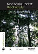 Monitoring forest biodiversity : improving conservation through ecologically-responsible management [E-Book] /