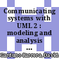 Communicating systems with UML 2 : modeling and analysis of network protocols [E-Book] /