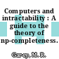 Computers and intractability : A guide to the theory of np-completeness.