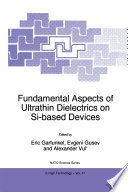 Fundamental Aspects of Ultrathin Dielectrics on Si-based Devices [E-Book] /