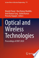 Optical and Wireless Technologies [E-Book] : Proceedings of OWT 2020 /