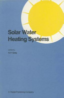 Solar water heating systems : proceedings of the Workshop on Solar Water Heating Systems, New Delhi, India, 6-10 May 1985 /