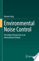 Environmental Noise Control [E-Book] : The Indian Perspective in an International Context /
