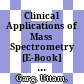 Clinical Applications of Mass Spectrometry [E-Book] : Methods and Protocols /