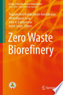 Zero Waste Biorefinery [E-Book] /