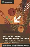 Access and identity management for libraries : controlling access to online information /