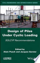 Design of piles under cyclic loading : SOLCYP recommendations [E-Book] /