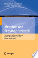 Metadata and Semantic Research [E-Book] : 16th Research Conference, MTSR 2022, London, UK, November 7-11, 2022, Revised Selected Papers /