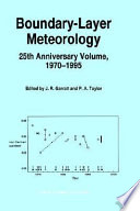 Boundary layer meteorology: 25. anniversary volume, 1970 - 1995 : Invited reviews and selected contributions to recognise Ted Munn's contribution as editor over the past 25 years.