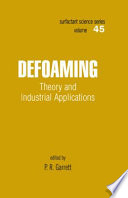 Defoaming : theory and industrial applications /