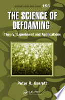 The science of defoaming : theory, experiment and applications [E-Book] /