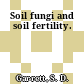 Soil fungi and soil fertility.