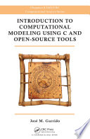 Introduction to computational modeling using C and open-source tools [E-Book] /