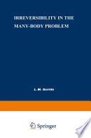 Irreversibility in the Many-Body Problem [E-Book] : Sitges International School of Physics, May 1972 /