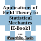 Applications of Field Theory to Statistical Mechanics [E-Book] : Proceedings of the Sitges Conference on Statistical Mechanics Sitges, Barcelona/Spain, June 10–15, 1984 /