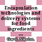 Encapsulation technologies and delivery systems for food ingredients and nutraceuticals / [E-Book]
