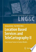 Location Based Services and TeleCartography II [E-Book] : From Sensor Fusion to Context Models /