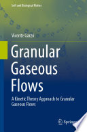 Granular Gaseous Flows [E-Book] : A Kinetic Theory Approach to Granular Gaseous Flows  /