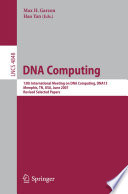 DNA Computing [E-Book] : 13th International Meeting on DNA Computing, DNA13, Memphis, TN, USA, June 4-8, 2007, Revised Selected Papers /