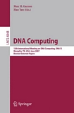 DNA computing [E-Book] : 13th International Meeting on DNA Computing, Memphis, USA, June 4-8, 2007 : DNA 13 : revised selected papers /