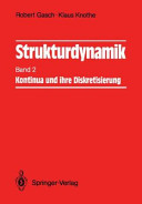 Strukturdynamik 2 : Kontinua und ihre Diskretisierung /