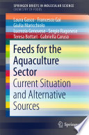 Feeds for the Aquaculture Sector [E-Book] : Current Situation and Alternative Sources /