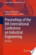 Proceedings of the 8th International Conference on Industrial Engineering [E-Book] : ICIE 2022 /