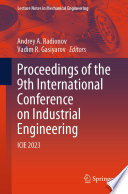 Proceedings of the 9th International Conference on Industrial Engineering [E-Book] : ICIE 2023 /