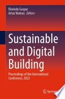Sustainable and Digital Building [E-Book] : Proceedings of the International Conference, 2022 /