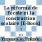 La réforme de l'école et la construction scolaire [E-Book] : L'exemple de la province de Rovigo, Italie /