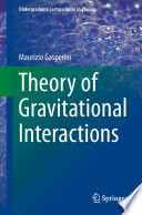 Theory of Gravitational Interactions [E-Book] /
