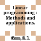 Linear programming : Methods and applications.