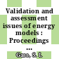 Validation and assessment issues of energy models : Proceedings of a workshop, Gaithersburg, Md., 10.-11.1.1979 /