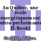 Au Québec, une école énergétiquement ultra-performante [E-Book] /