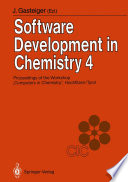 Software Development in Chemistry 4 [E-Book] : Proceedings of the 4th Workshop “Computers in Chemistry” Hochfilzen, Tyrol, November 22–24, 1989 /