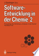 Software-Entwicklung in der Chemie 2 [E-Book] : Proceedings des 2. Workshops „Computer in der Chemie“ Hochfilzen/Tirol 18.–20. November 1987 /