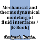 Mechanical and thermodynamical modeling of fluid interfaces / [E-Book]