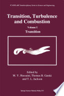 Transition, Turbulence and Combustion [E-Book] : Volume I Transition /