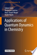 Applications of Quantum Dynamics in Chemistry [E-Book] /