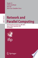 Network and Parallel Computing [E-Book] : IFIP International Conference, NPC 2007, Dalian, China, September 18-21, 2007. Proceedings /