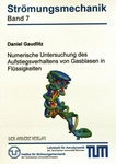 Numerische Untersuchung des Aufstiegsverhaltens von Gasblasen in Flüssigkeiten /