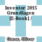 Inventor 2015 Grundlagen [E-Book] /