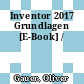 Inventor 2017 Grundlagen [E-Book] /