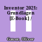Inventor 2021: Grundlagen [E-Book] /