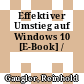 Effektiver Umstieg auf Windows 10 [E-Book] /