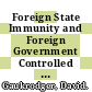 Foreign State Immunity and Foreign Government Controlled Investors [E-Book] /