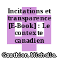 Incitations et transparence [E-Book] : Le contexte canadien /
