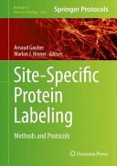 Site-Specific Protein Labeling [E-Book] : Methods and Protocols /