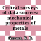 Critical surveys of data sources: mechanical properties of metals /