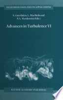 Advances in Turbulence VI [E-Book] : Proceedings of the Sixth European Turbulence Conference, held in Lausanne, Switzerland, 2–5 July 1996 /